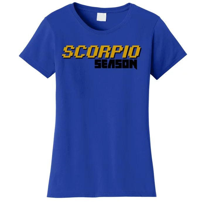 Scorpio Season Great Gift Women's T-Shirt