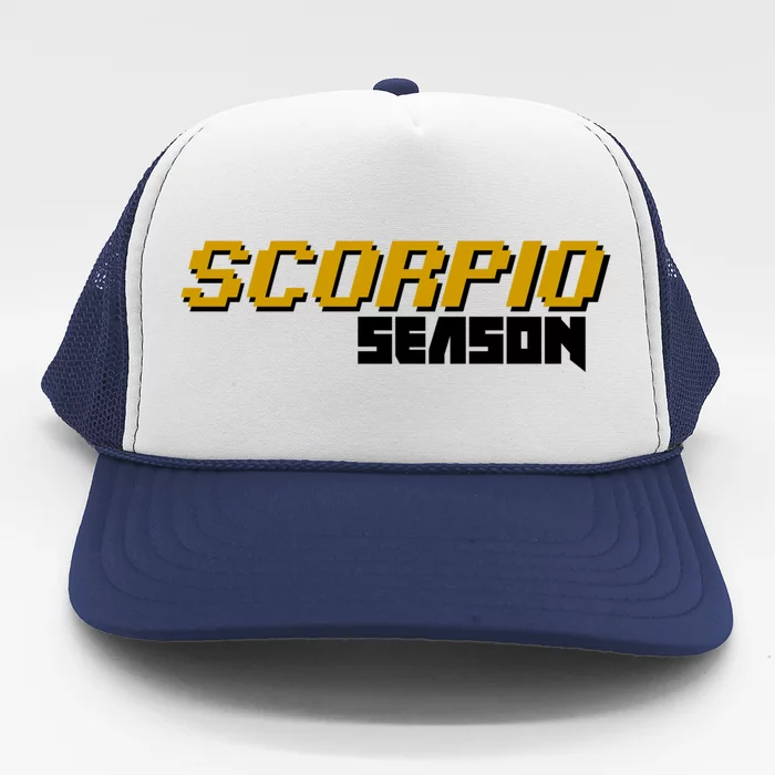 Scorpio Season Great Gift Trucker Hat