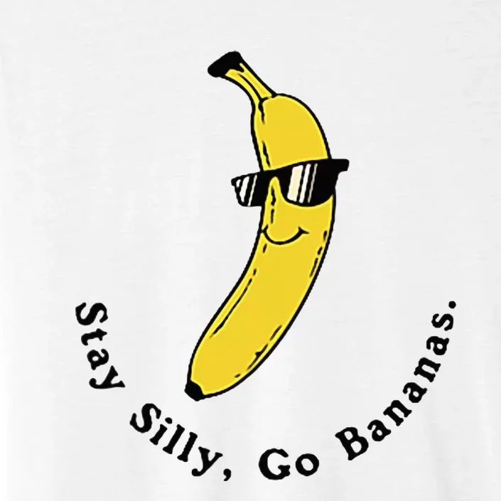 Stay Silly Go Bananas Art Fun Stylish ChromaSoft Performance T-Shirt