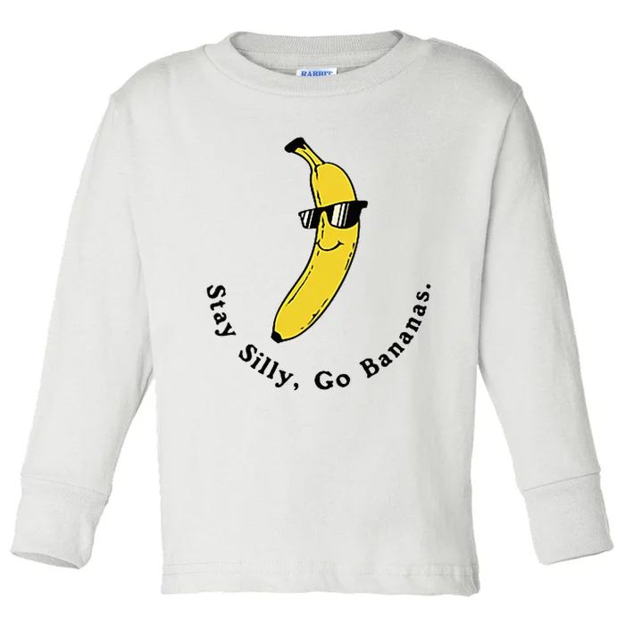 Stay Silly Go Bananas Art Fun Stylish Toddler Long Sleeve Shirt