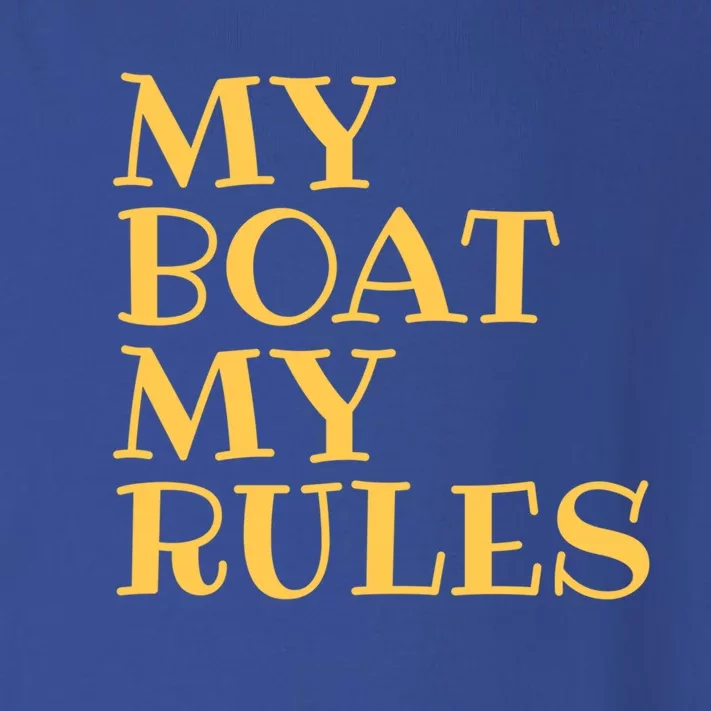 Sailer Sailing Gift My Boat My Rules Gift Boating Gift Toddler Long Sleeve Shirt