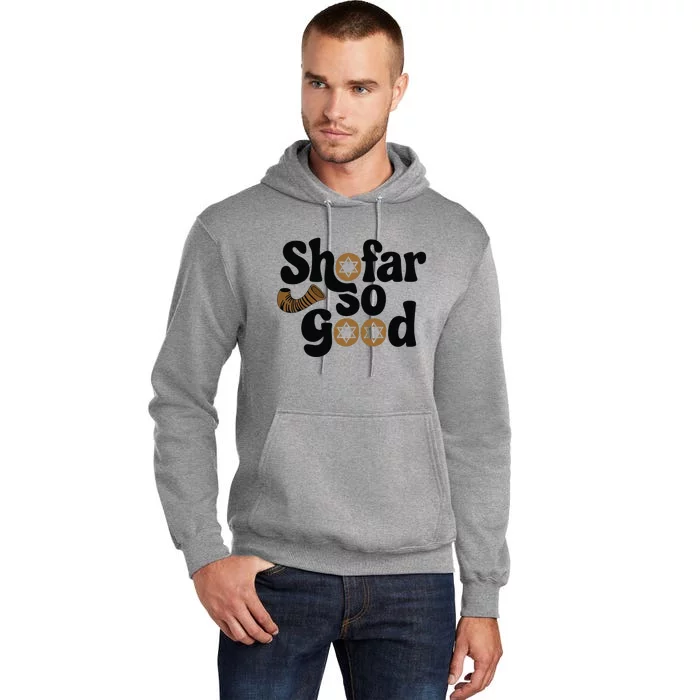 Shofar So Good Funny Rosh Hashanah Jewish Holiday Tall Hoodie