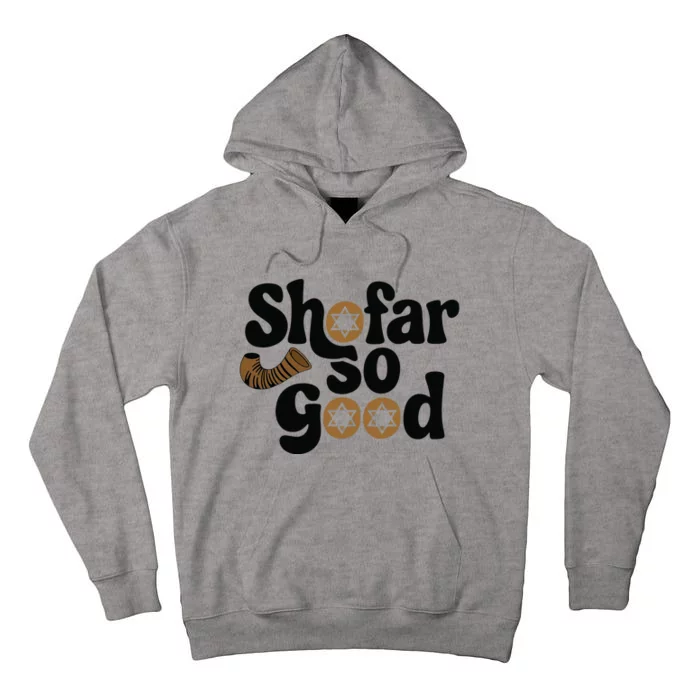 Shofar So Good Funny Rosh Hashanah Jewish Holiday Tall Hoodie