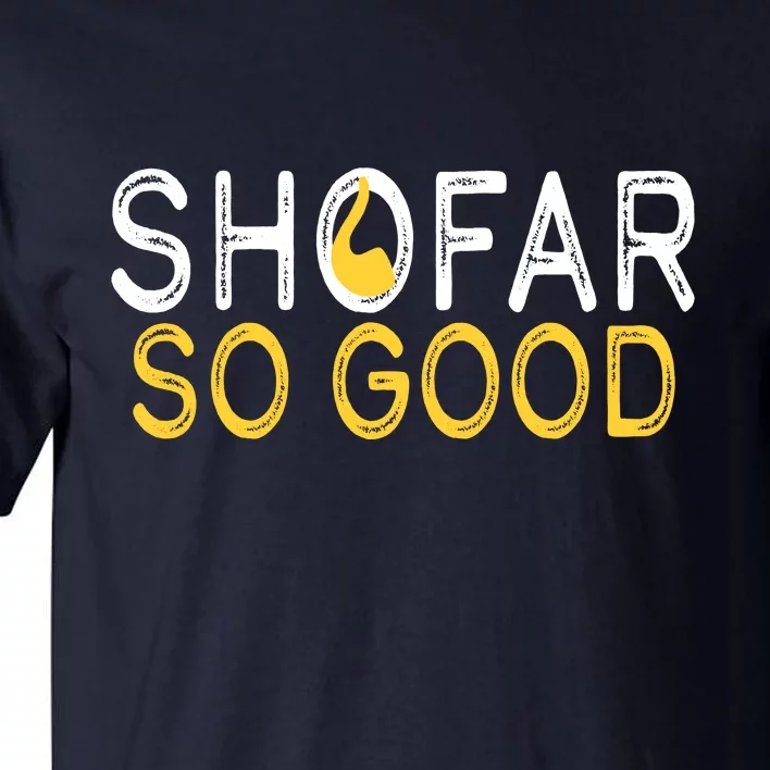 Shofar So Good Jewish New Year Shana Tova Hanukkah Tall T-Shirt