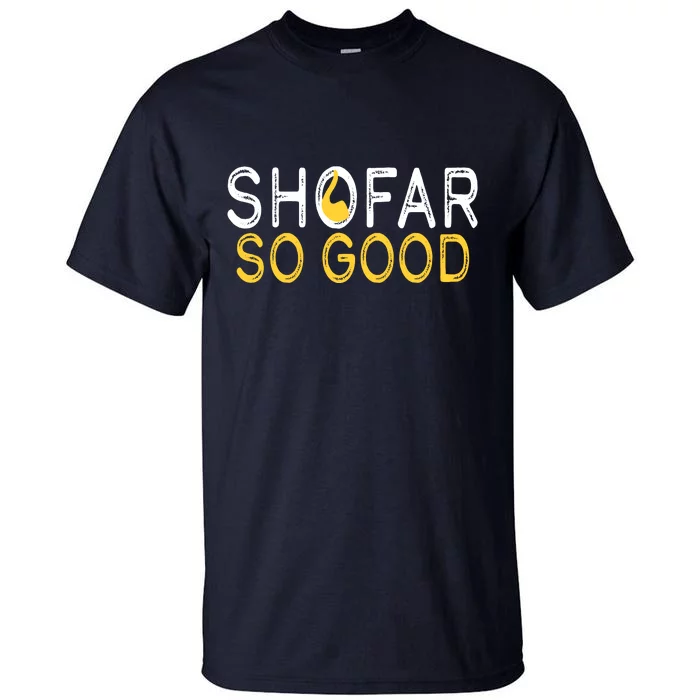 Shofar So Good Jewish New Year Shana Tova Hanukkah Tall T-Shirt