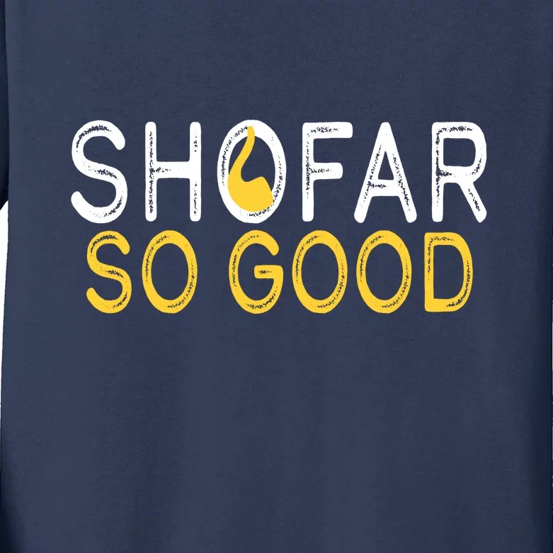 Shofar So Good Jewish New Year Shana Tova Hanukkah Kids Long Sleeve Shirt