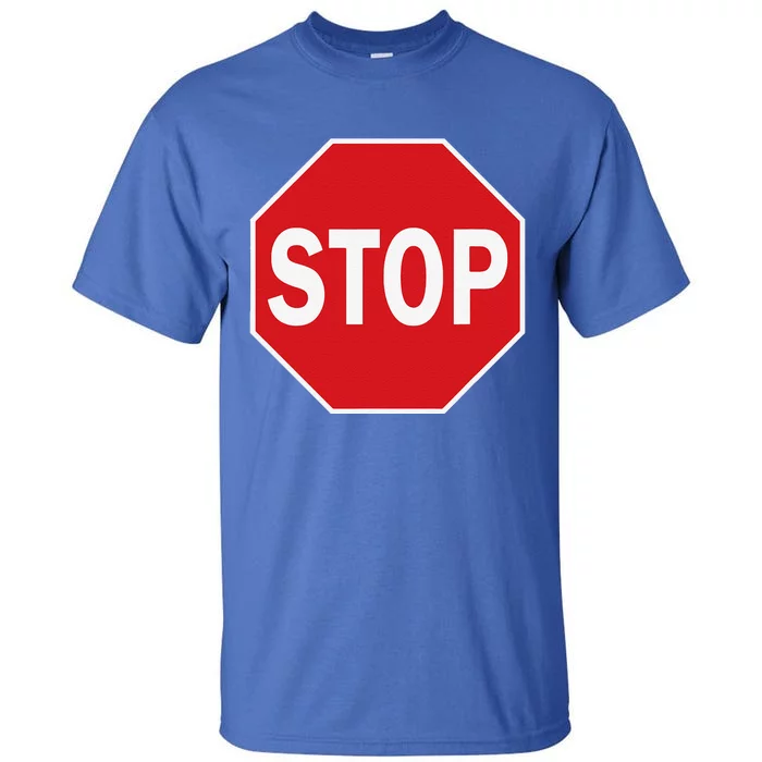 Stop Sign Gift Novelty Road Signs Halloween Outfit Tall T-Shirt