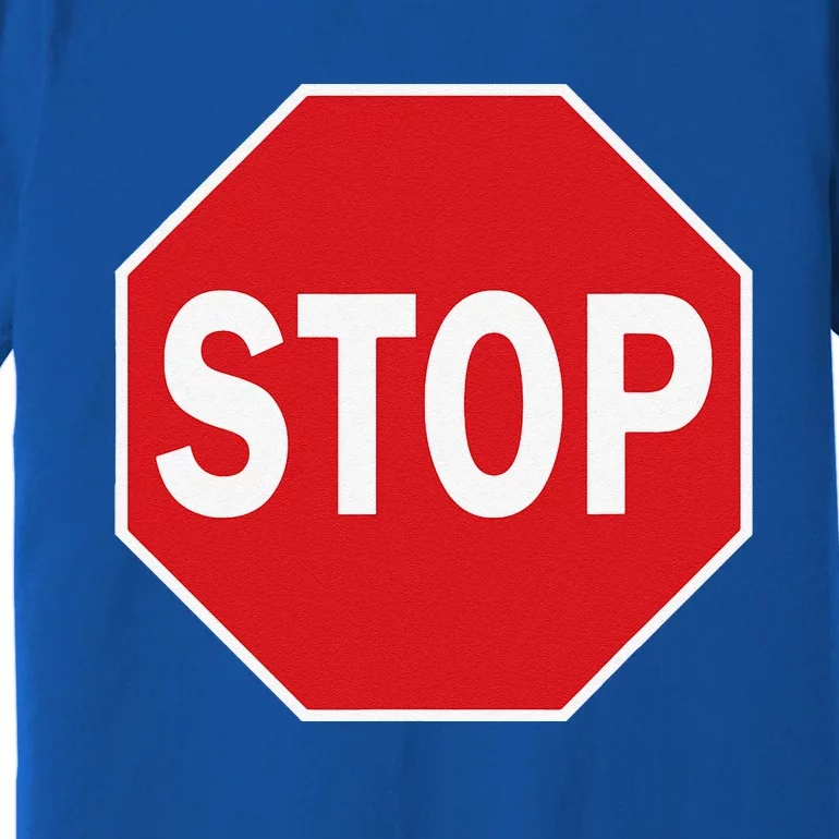 Stop Sign Gift Novelty Road Signs Halloween Outfit Premium T-Shirt