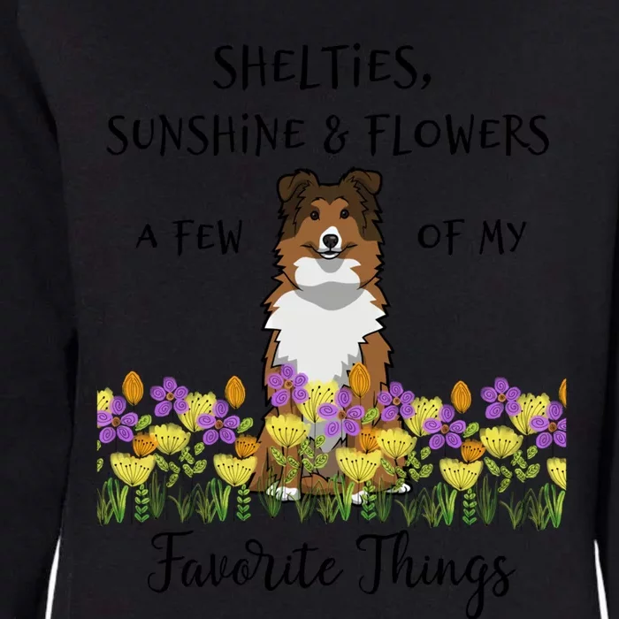 Shelties Sheltie Gift Shelties My Favorite Thing Sheltie Mom Funny Gift Womens California Wash Sweatshirt