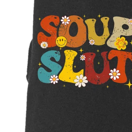 Soup Slut Groovy Sarcastic Funny Saying Christmas Doggie 3-End Fleece Hoodie