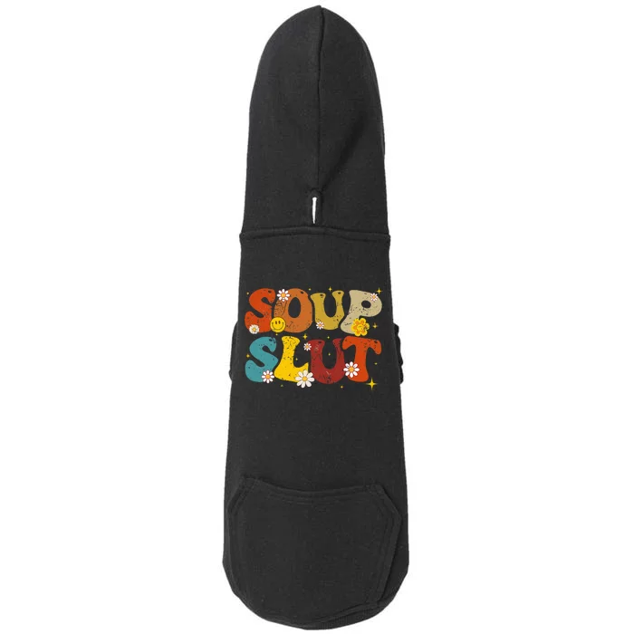 Soup Slut Groovy Sarcastic Funny Saying Christmas Doggie 3-End Fleece Hoodie