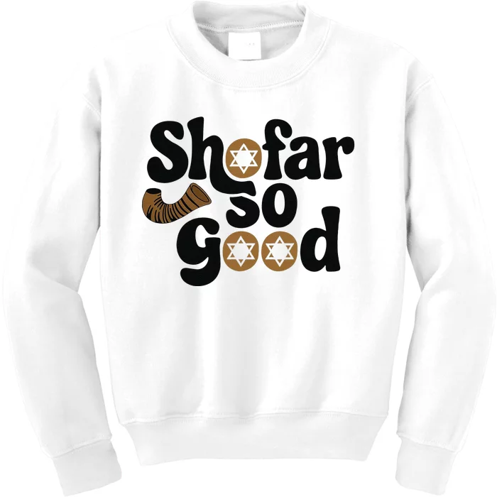 Shofar So Good Funny Rosh Hashanah Jewish Holiday Kids Sweatshirt