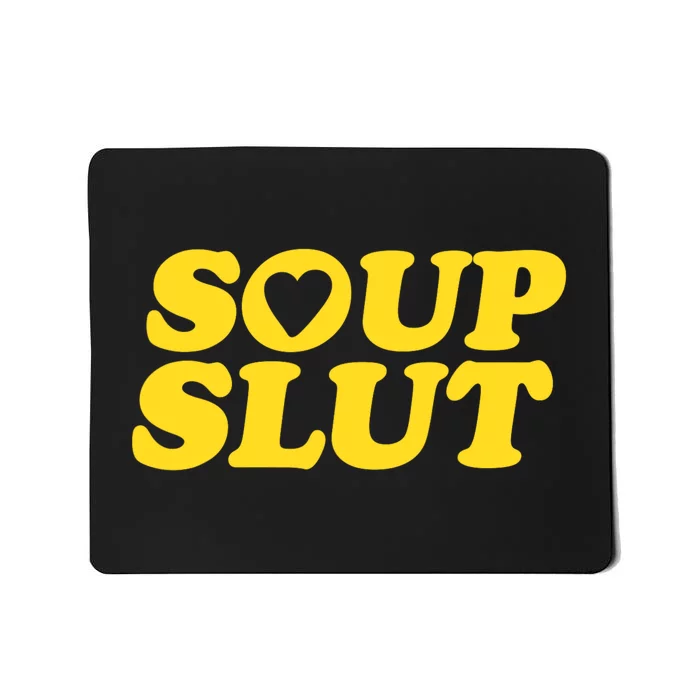 Soup Slut Hearts Funny Saying Adorable Mousepad