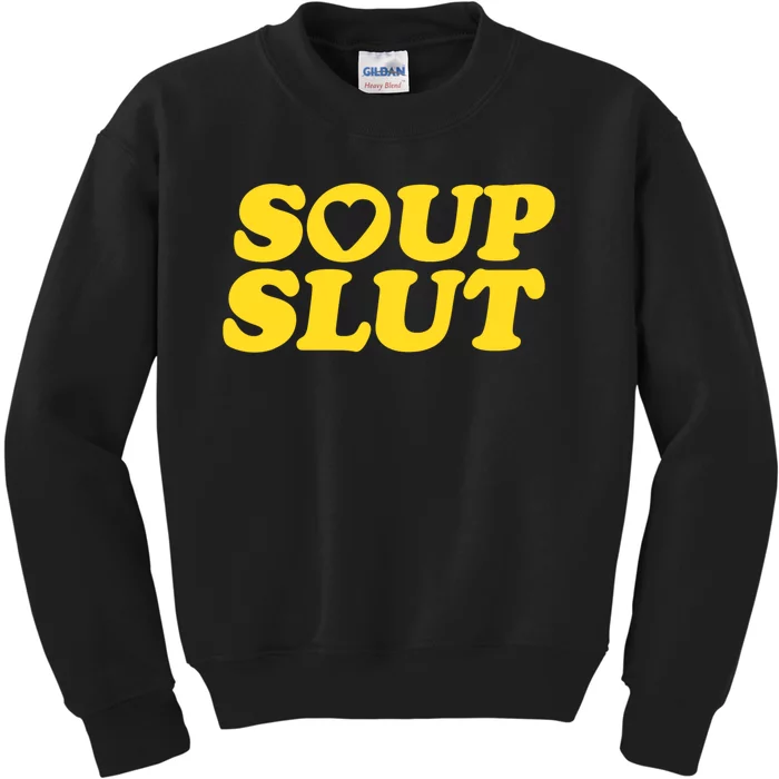 Soup Slut Hearts Funny Saying Adorable Kids Sweatshirt