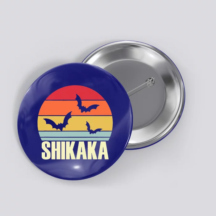 Shikaka Button