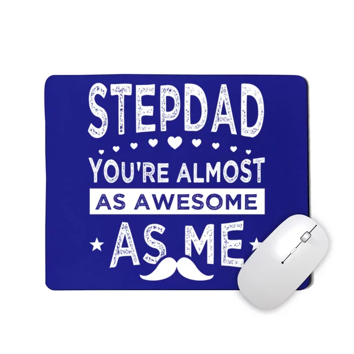 Stepdad Since Having Step Bonus Father Stepdad Gift Mousepad