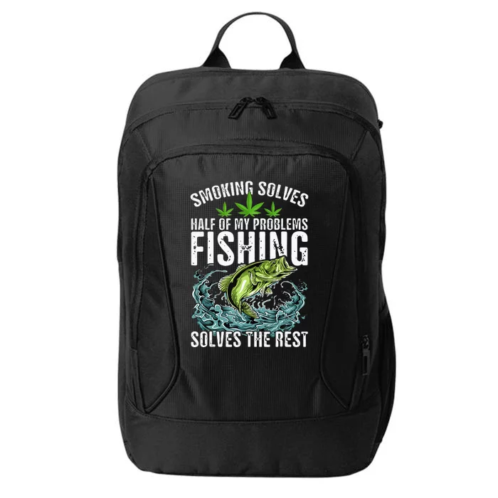 Smoking Solves Half Of My Problems Fishing Solves Outdoor City Backpack