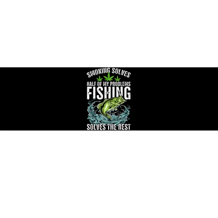 Smoking Solves Half Of My Problems Fishing Solves Outdoor Bumper Sticker