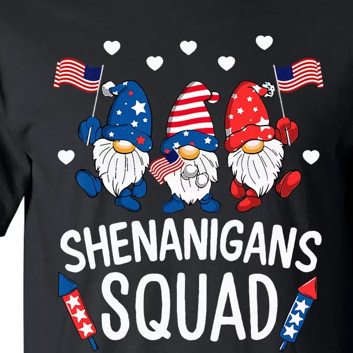 Shenanigans Squad Happy 4th Of July Funny Gnome Patriotic Tall T-Shirt