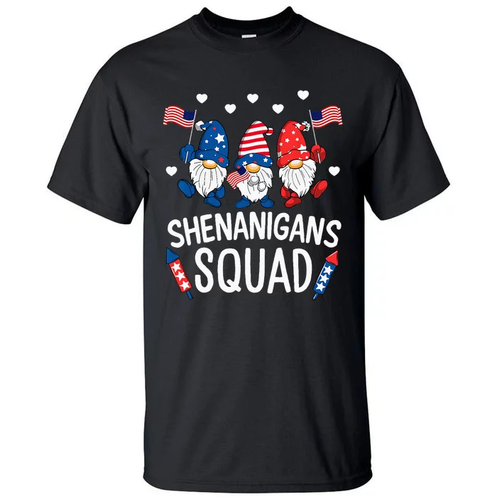 Shenanigans Squad Happy 4th Of July Funny Gnome Patriotic Tall T-Shirt