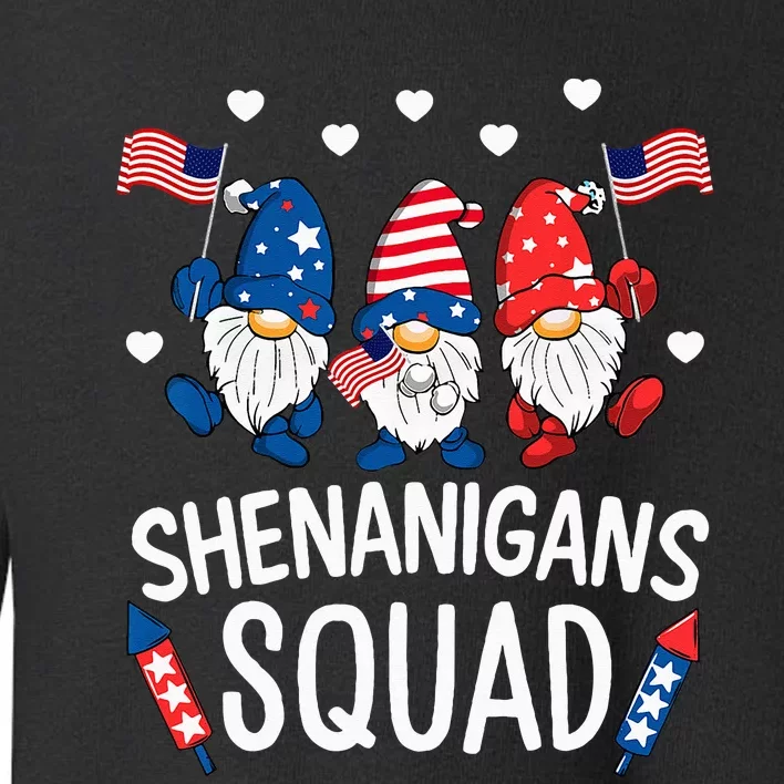 Shenanigans Squad Happy 4th Of July Funny Gnome Patriotic Toddler Sweatshirt