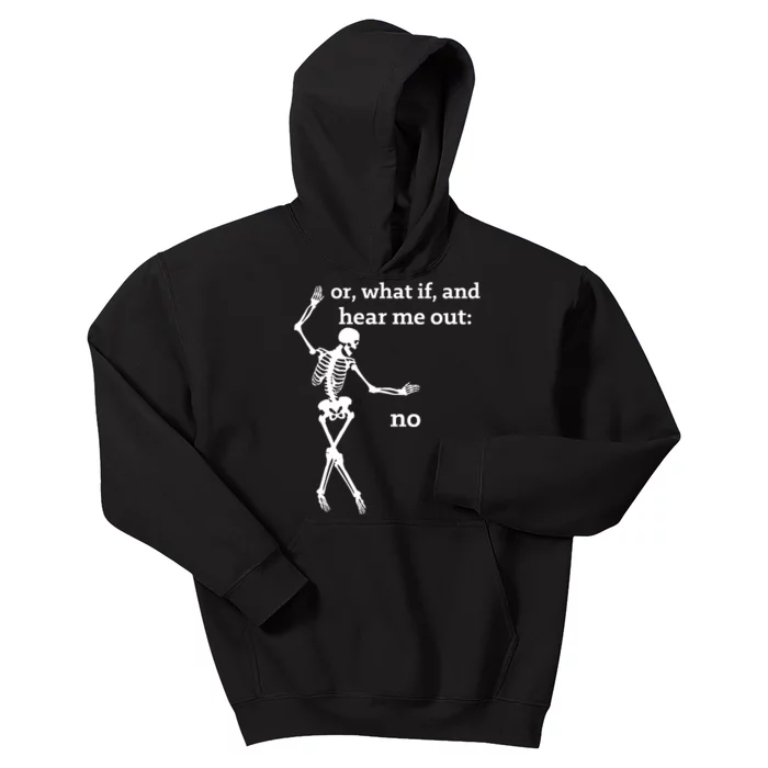 Sassy Skeleton Hear Me Out: No Kids Hoodie