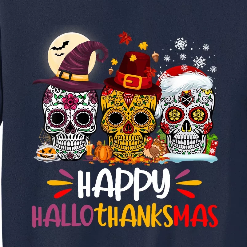 Sugar Skull Hallothankmas Halloween Thanksgiving Christmas Tall Sweatshirt