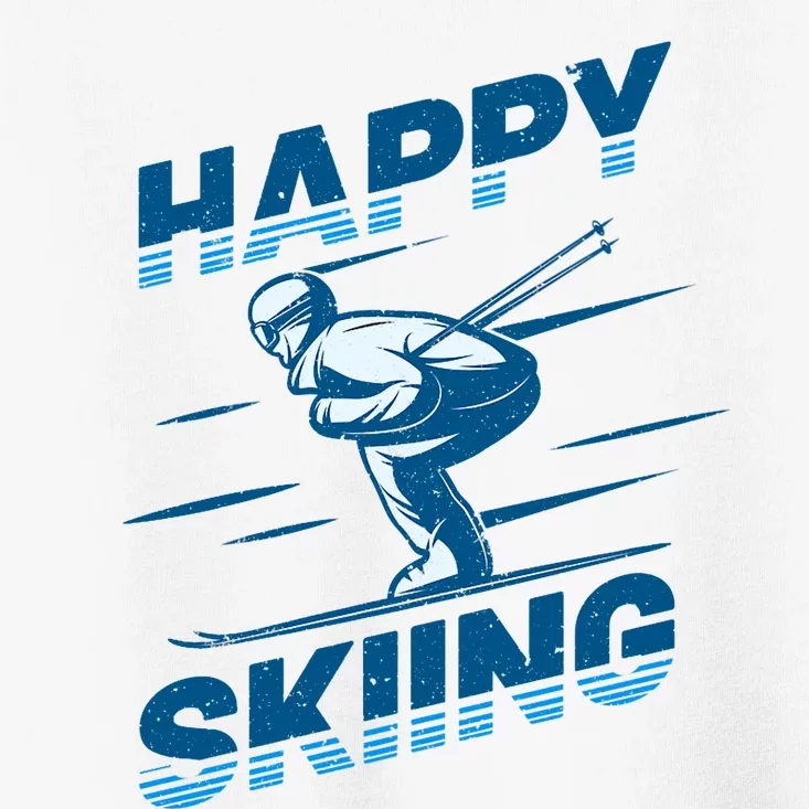 Snow Skiing Happy Skiing Winter Sports Alpine Downhill Ski Toddler T-Shirt