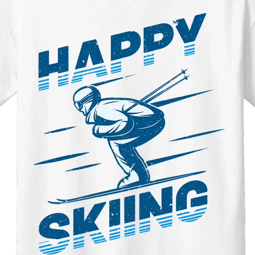 Snow Skiing Happy Skiing Winter Sports Alpine Downhill Ski Kids T-Shirt