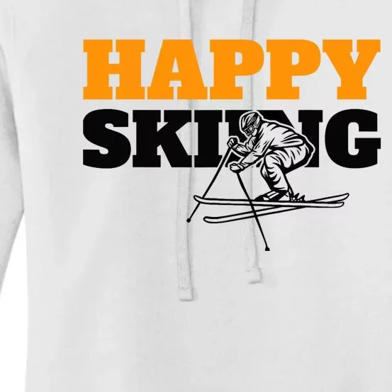 Snow Skiing Happy Skiing Winter Sports Alpine Downhill Ski Women's Pullover Hoodie