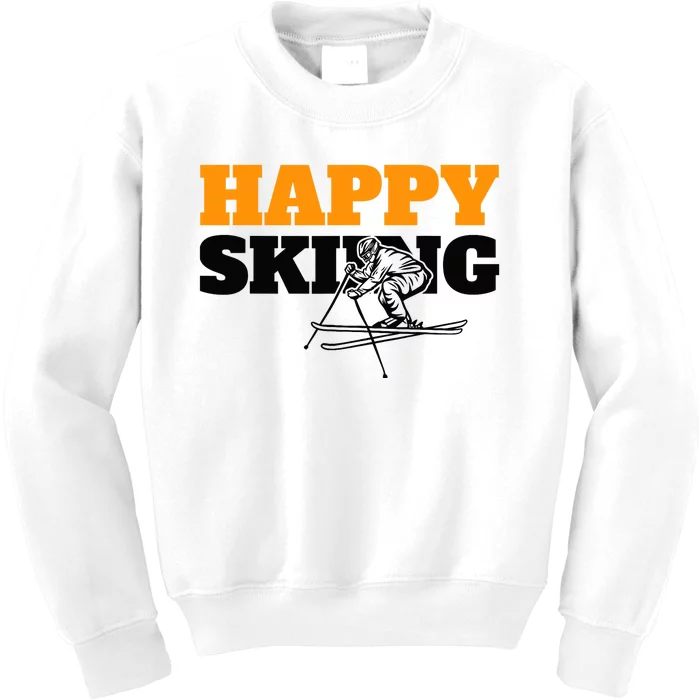 Snow Skiing Happy Skiing Winter Sports Alpine Downhill Ski Kids Sweatshirt