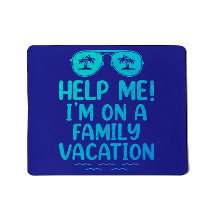 Summer Sunglasses Help Me Im On A Family Vacation Gift Mousepad