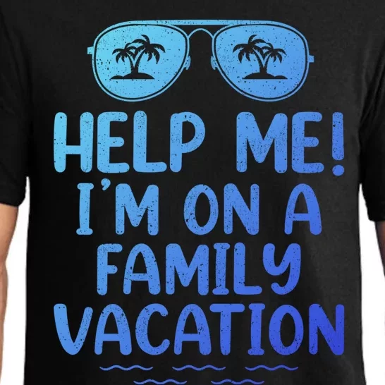 Summer Sunglasses Help Me Im On A Family Vacation Gift Pajama Set