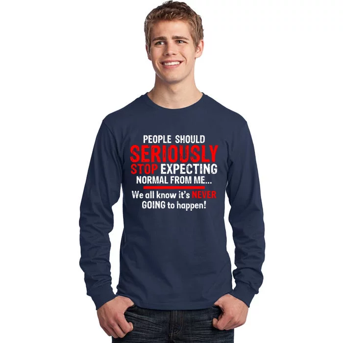 Sarcastic Sarcasm Humour Joke Quote Novelty Tall Long Sleeve T-Shirt