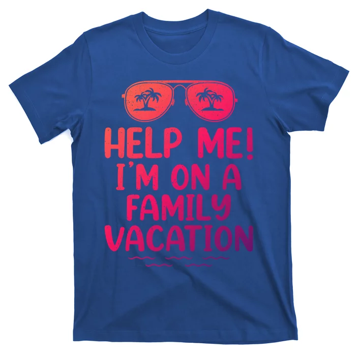 Summer Sunglasses Help Me Im On A Family Vacation Gift T-Shirt