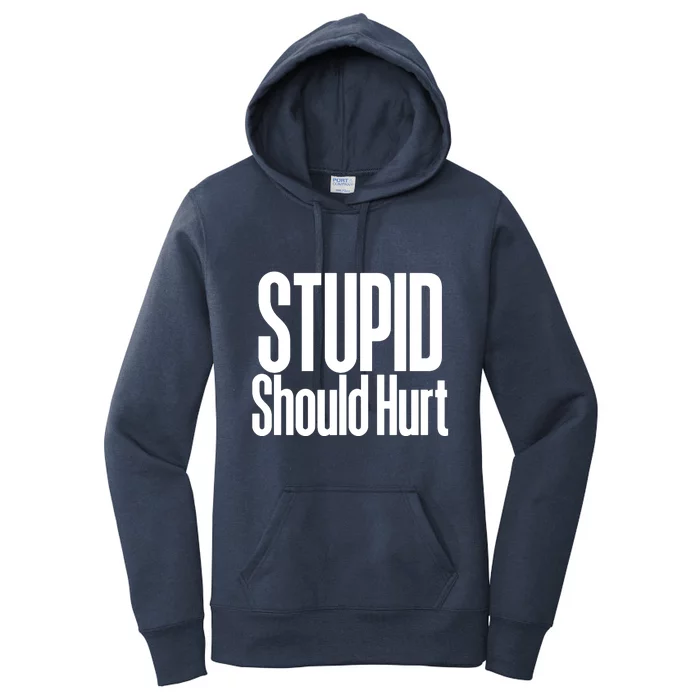 Stupid Should Hurt Women's Pullover Hoodie