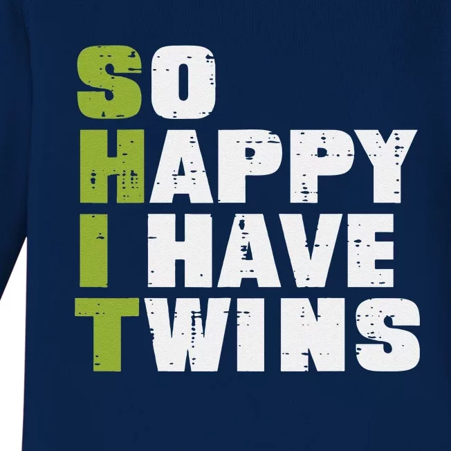 SHIT So Happy I Have Twins Funny Fathers Day Dad Daddy Papa Baby Long Sleeve Bodysuit