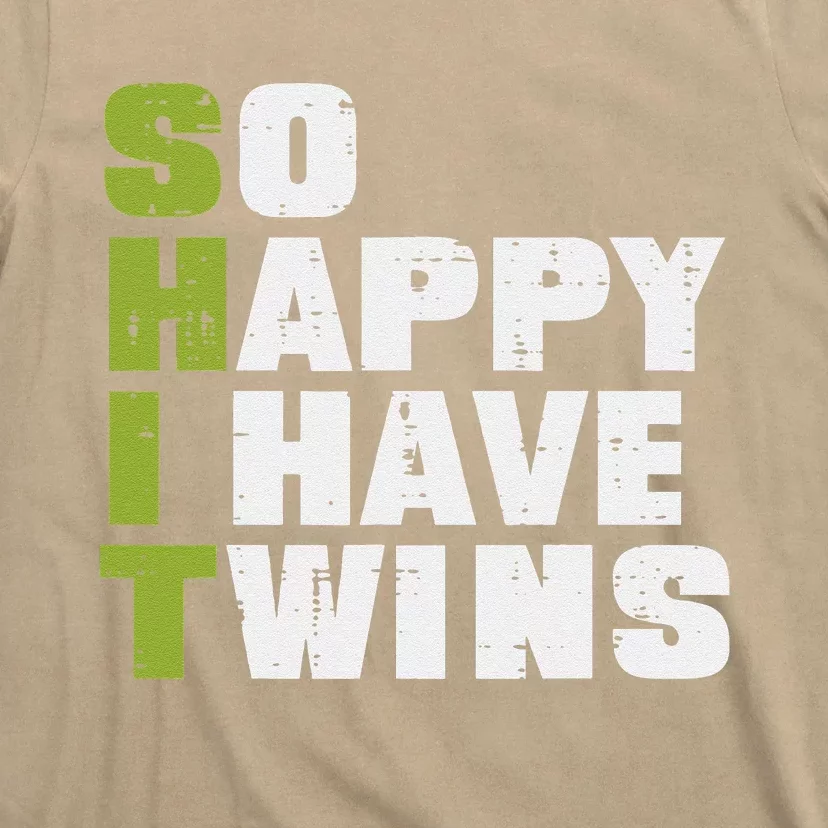 SHIT So Happy I Have Twins Funny Fathers Day Dad Daddy Papa T-Shirt