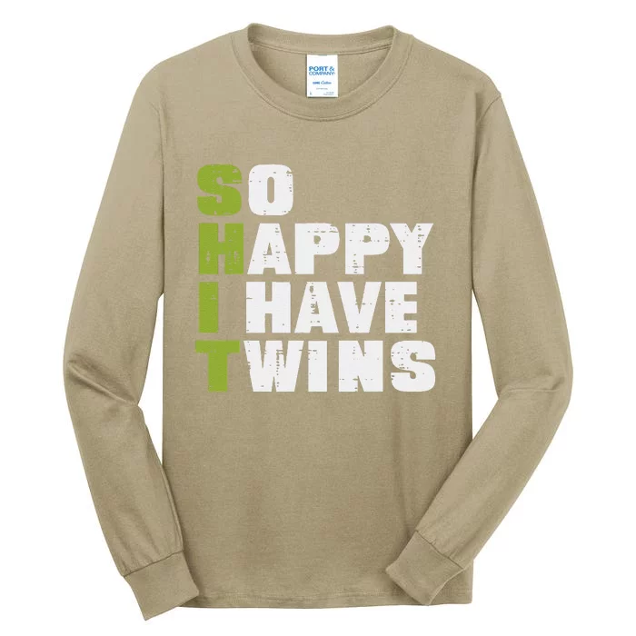 SHIT So Happy I Have Twins Funny Fathers Day Dad Daddy Papa Tall Long Sleeve T-Shirt