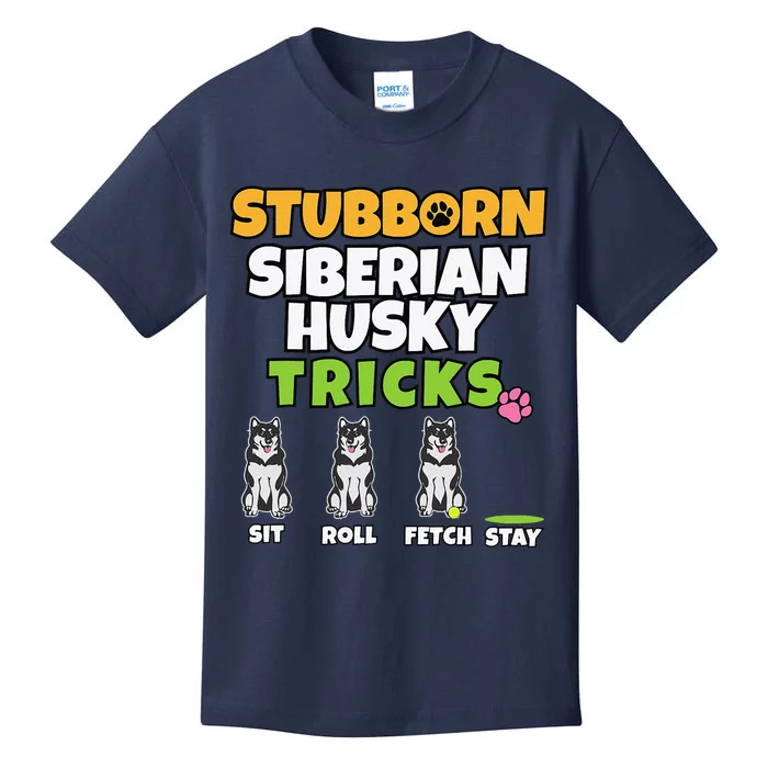 Stubborn Siberian Husky Tricks I Dog Lover I Funny Husky Kids T-Shirt