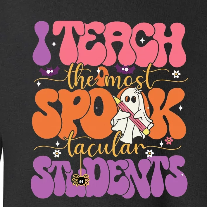 Spooktacular Students Halloween Teacher Gift Toddler Sweatshirt