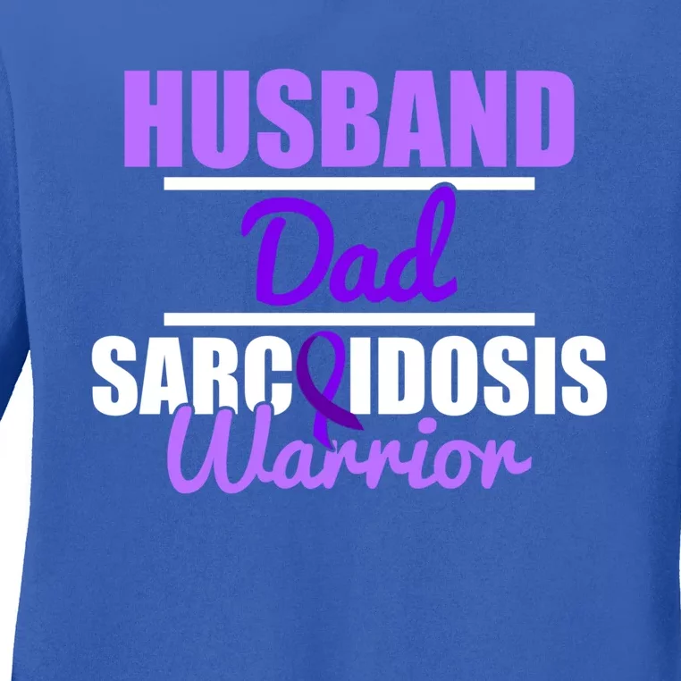 Sarcoidosis Survivor Husband Dad Awareness Warrior Gift Ladies Long Sleeve Shirt