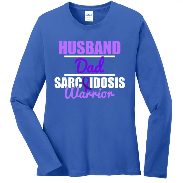 Sarcoidosis Survivor Husband Dad Awareness Warrior Gift Ladies Long Sleeve Shirt