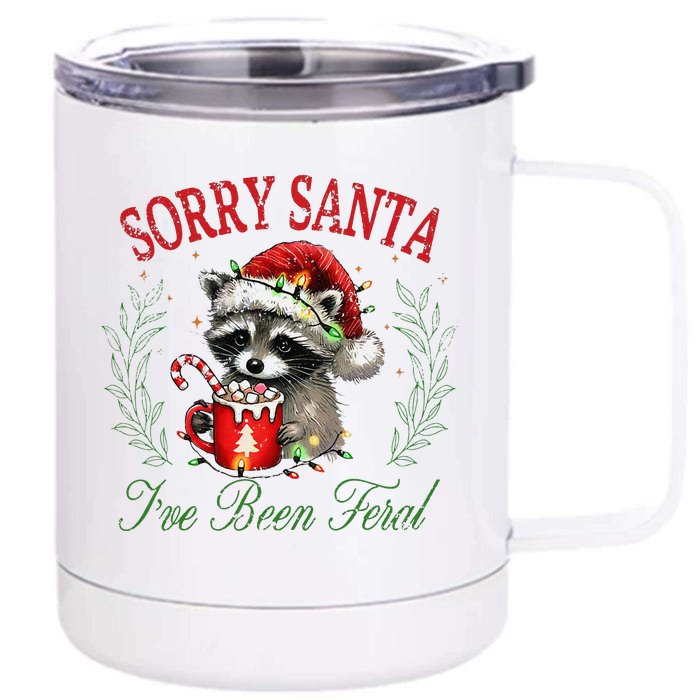 Sorry Santa IVe Been Feral Active Front & Back 12oz Stainless Steel Tumbler Cup