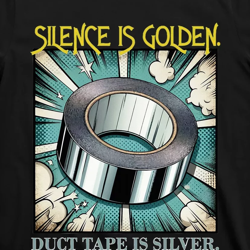 Snarky Silence is Golden T-Shirt