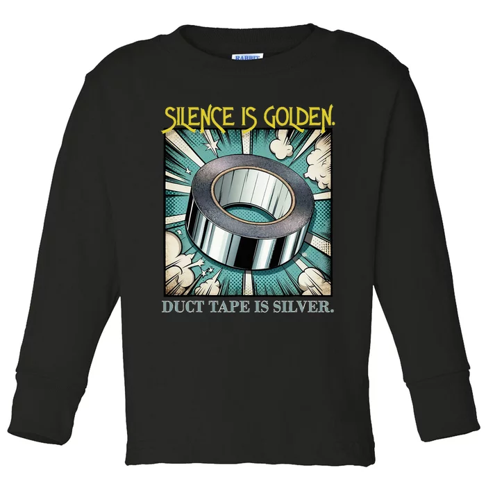 Snarky Silence is Golden Toddler Long Sleeve Shirt