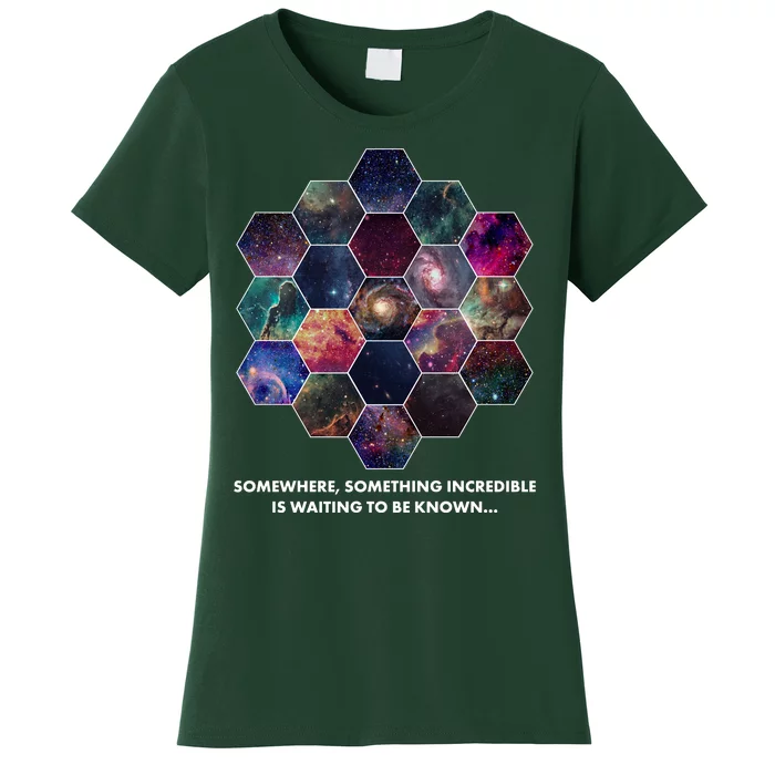 Somewhere Something Incredible Is Waiting To Be Known Women's T-Shirt