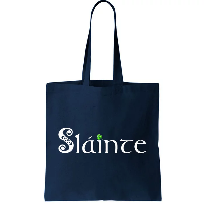 Slainte, Sláinte Irish Cheers, Health, St Patrick's Day Tote Bag