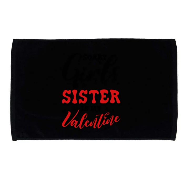 Sorry Sister Is My Valentines Day Gift Microfiber Hand Towel