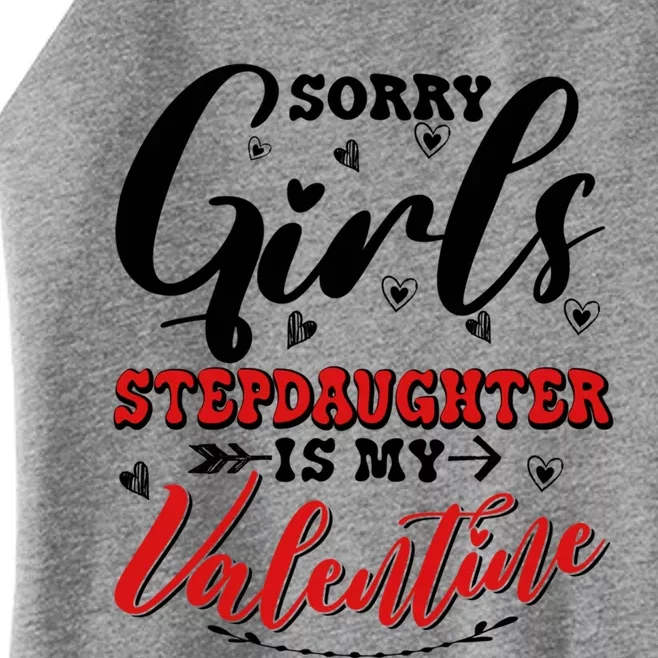 Sorry Stepdaughter Is My Valentines Day Gift Women’s Perfect Tri Rocker Tank